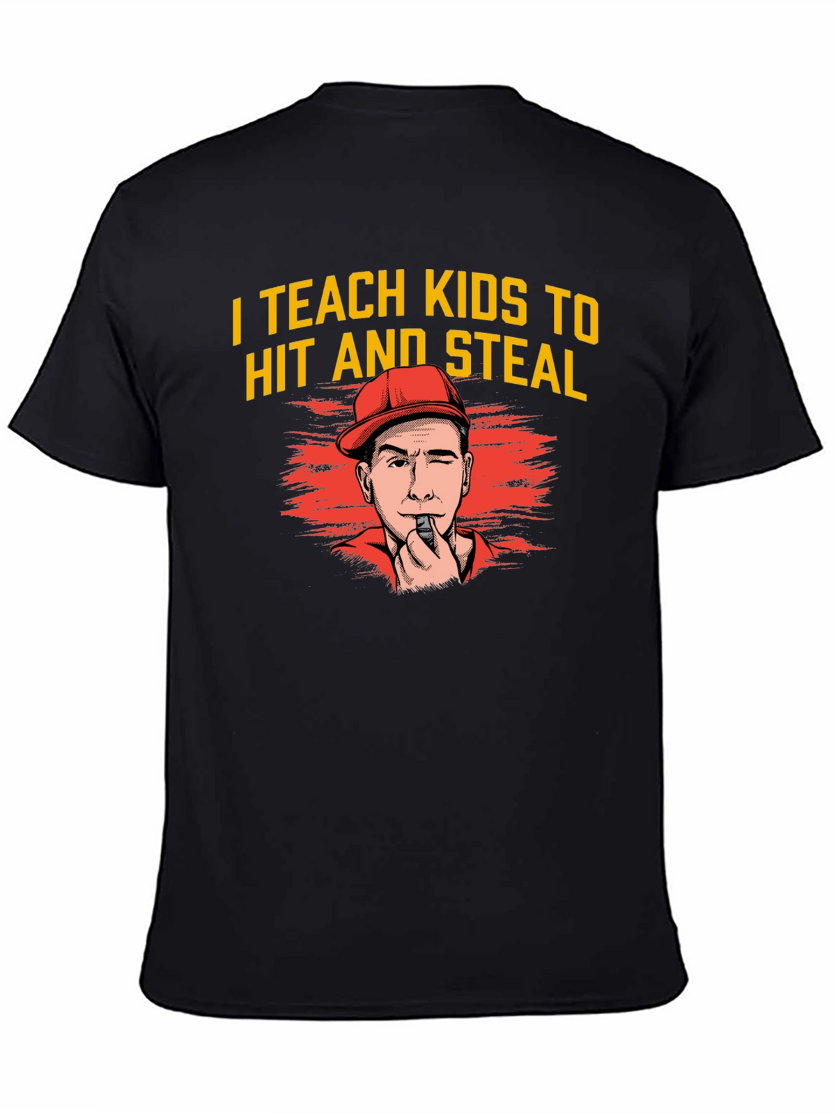 I Teach Kids to Hit and Steal Graphic Tee