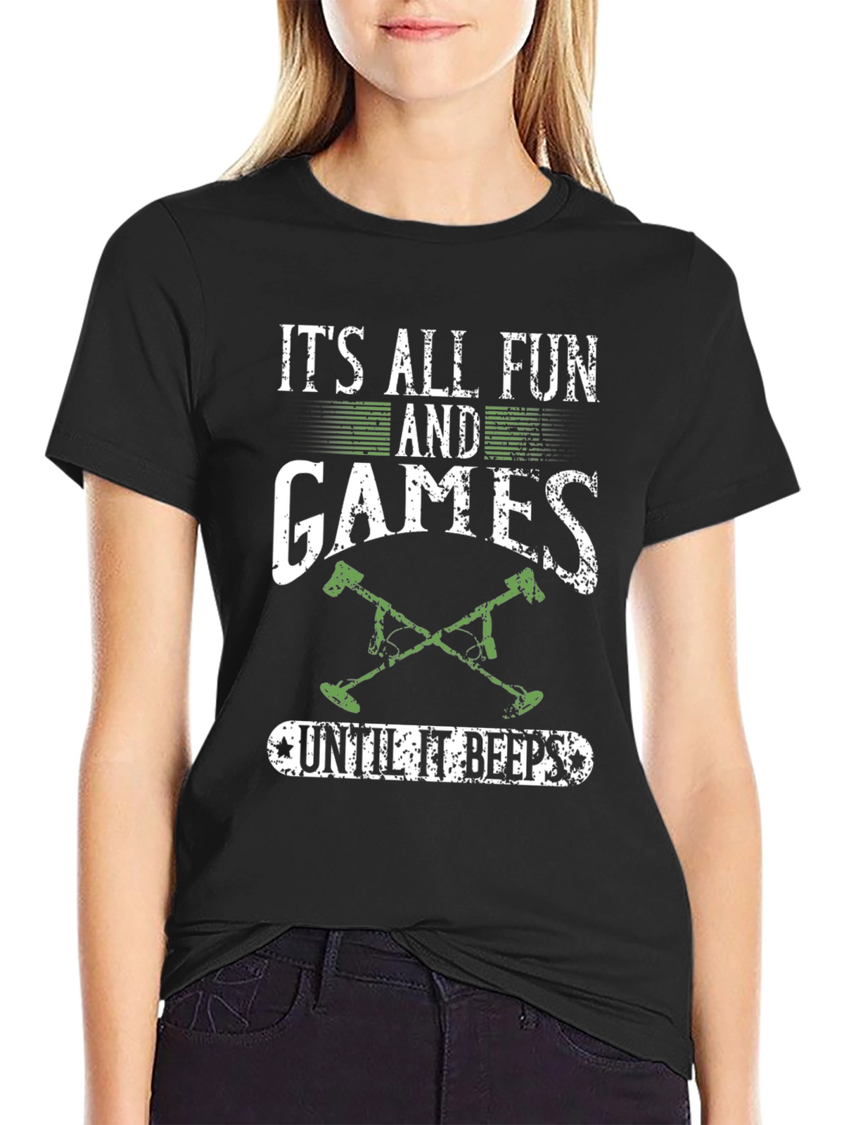 Funny Metal Detecting T-Shirt: Its All Fun & Games