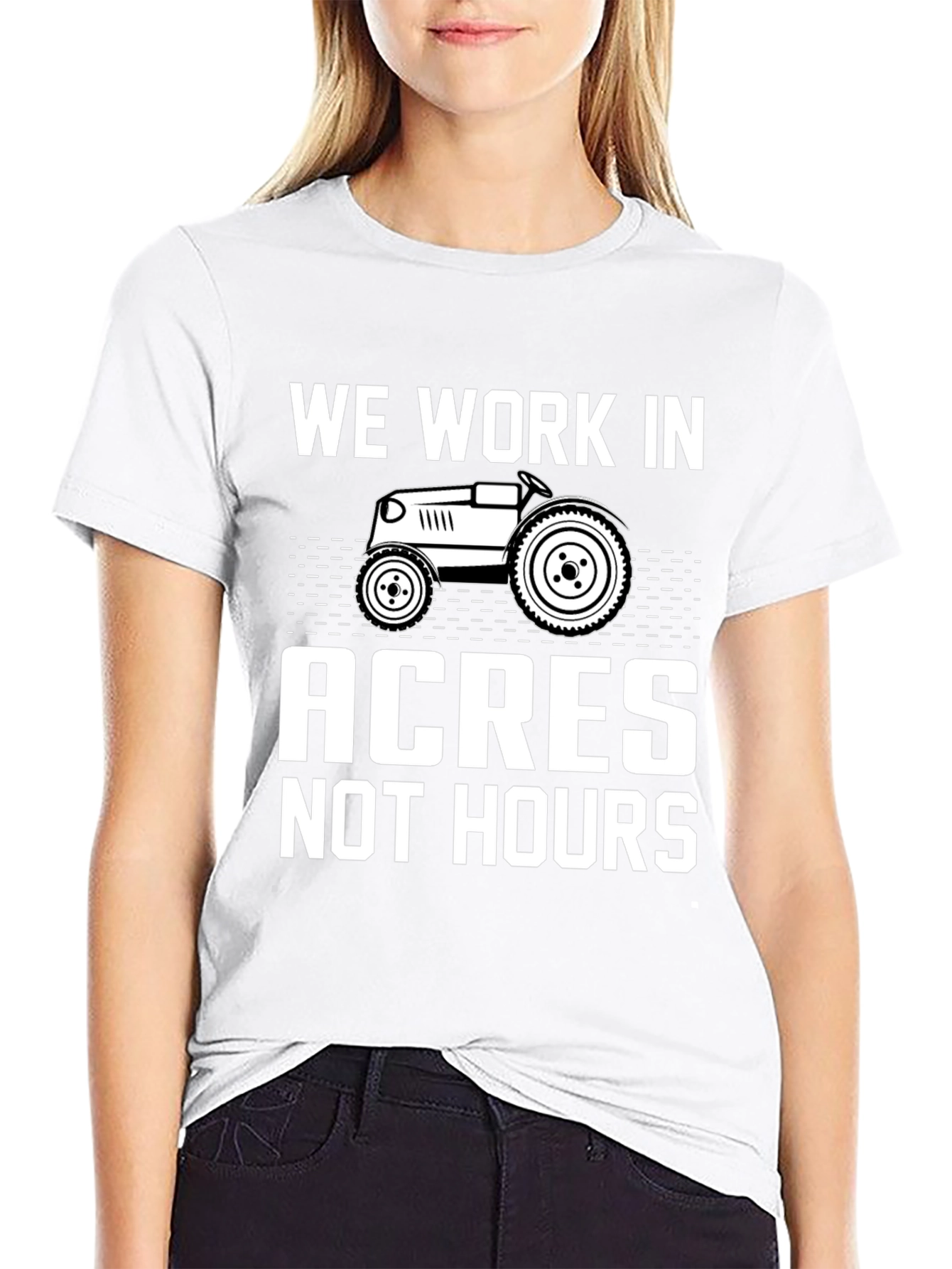 We Work In Acres Not Hours Graphic Tee