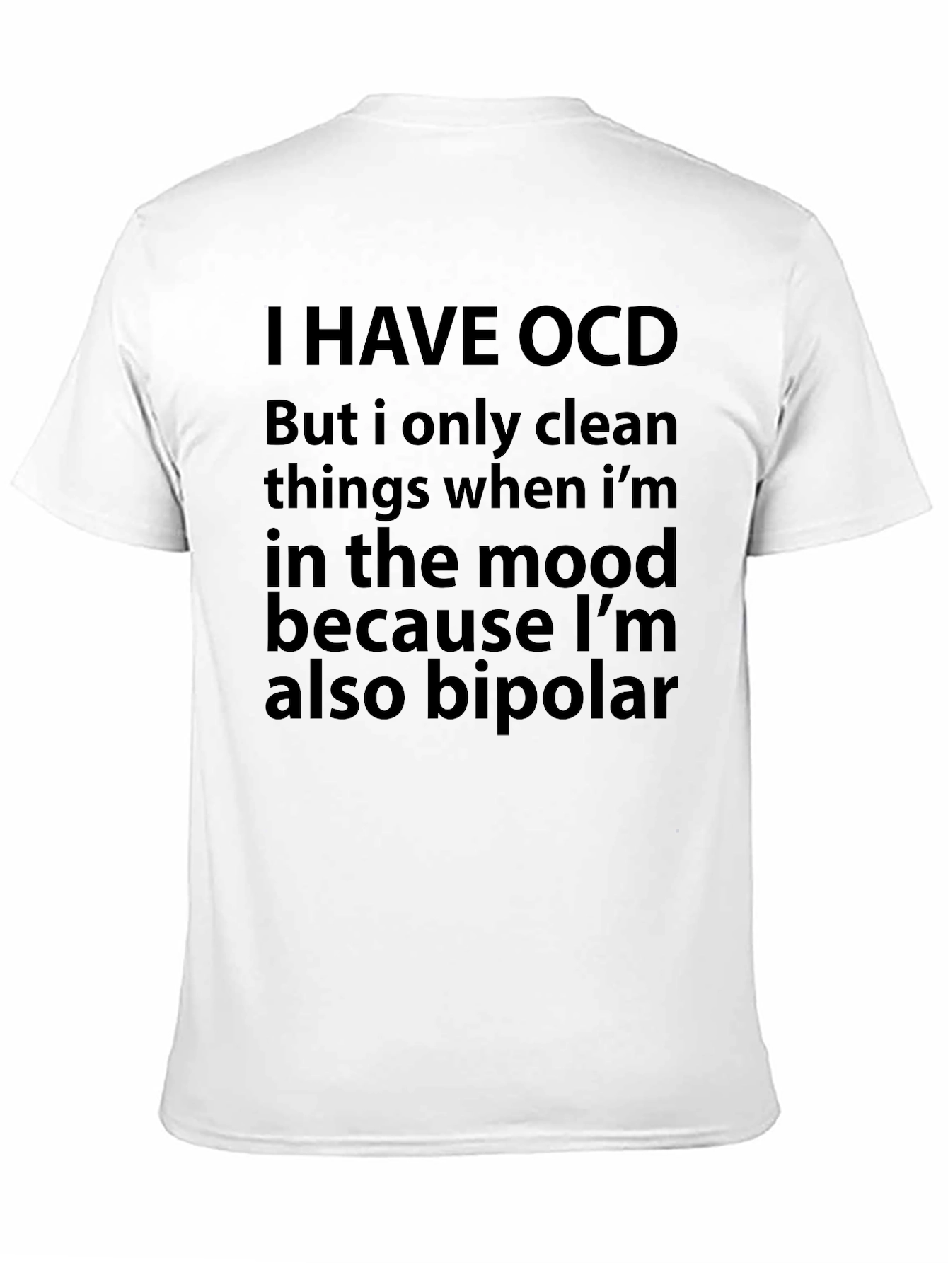 Funny OCD Bipolar T-Shirt - Humor Sarcastic Tee