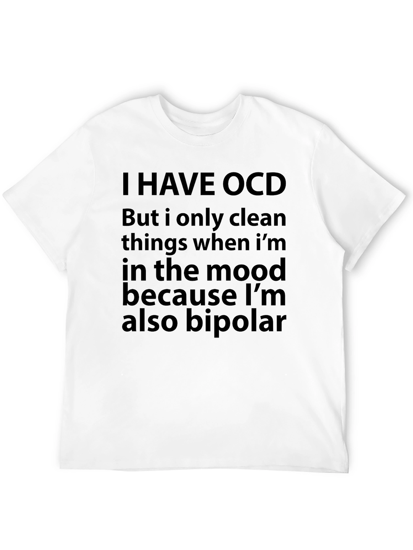 Funny OCD Bipolar T-Shirt - Humor Sarcastic Tee