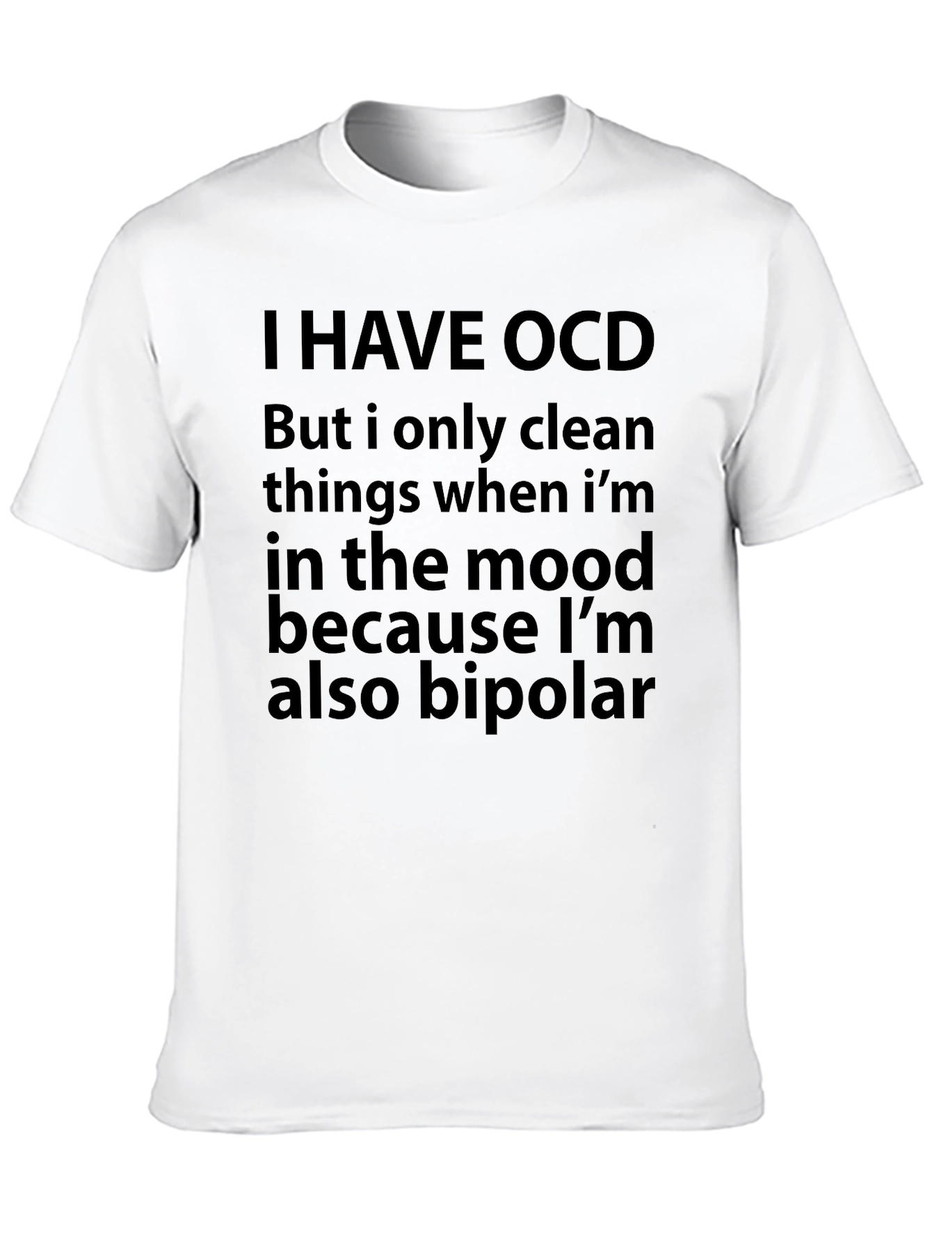 Funny OCD Bipolar T-Shirt - Humor Sarcastic Tee