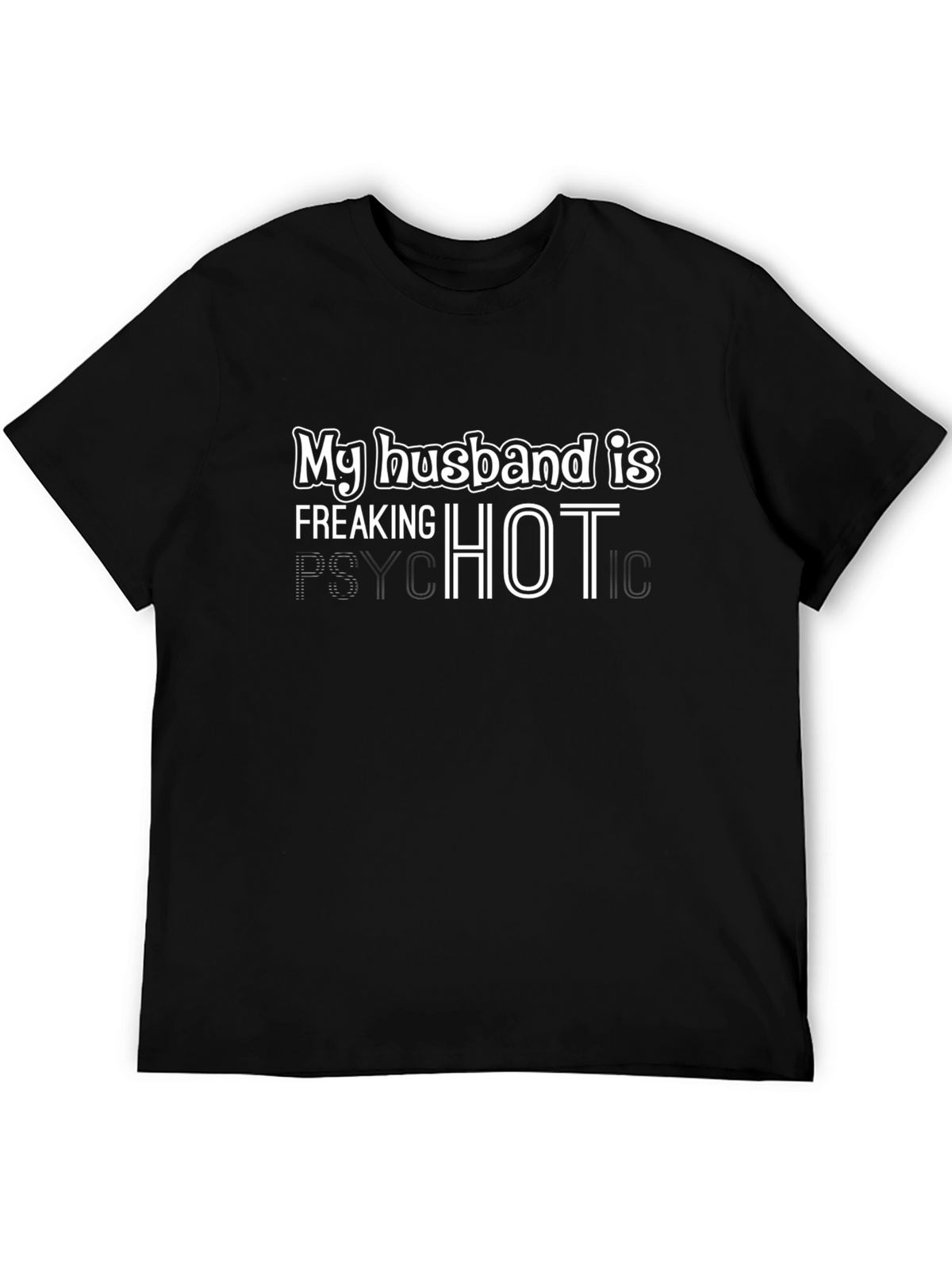 My Husband is Hot Graphic T-Shirt