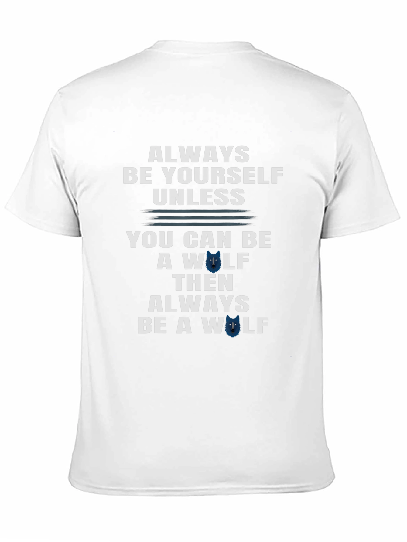Always Be Yourself Unless Wolf T-Shirt