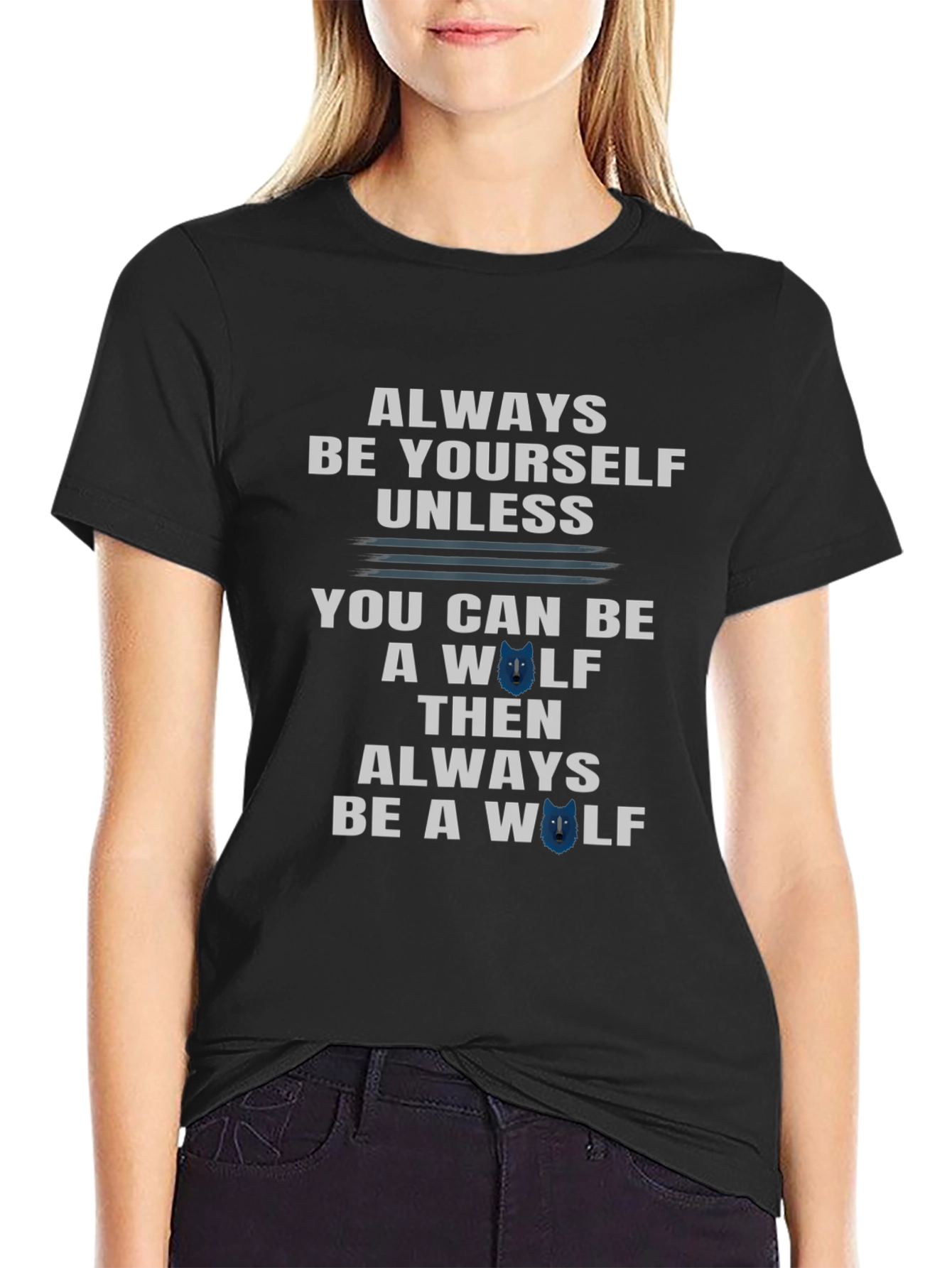Always Be Yourself Unless Wolf T-Shirt