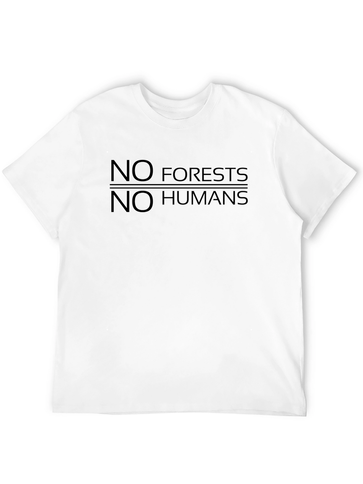 No Forests No Humans Graphic Tee - Unisex