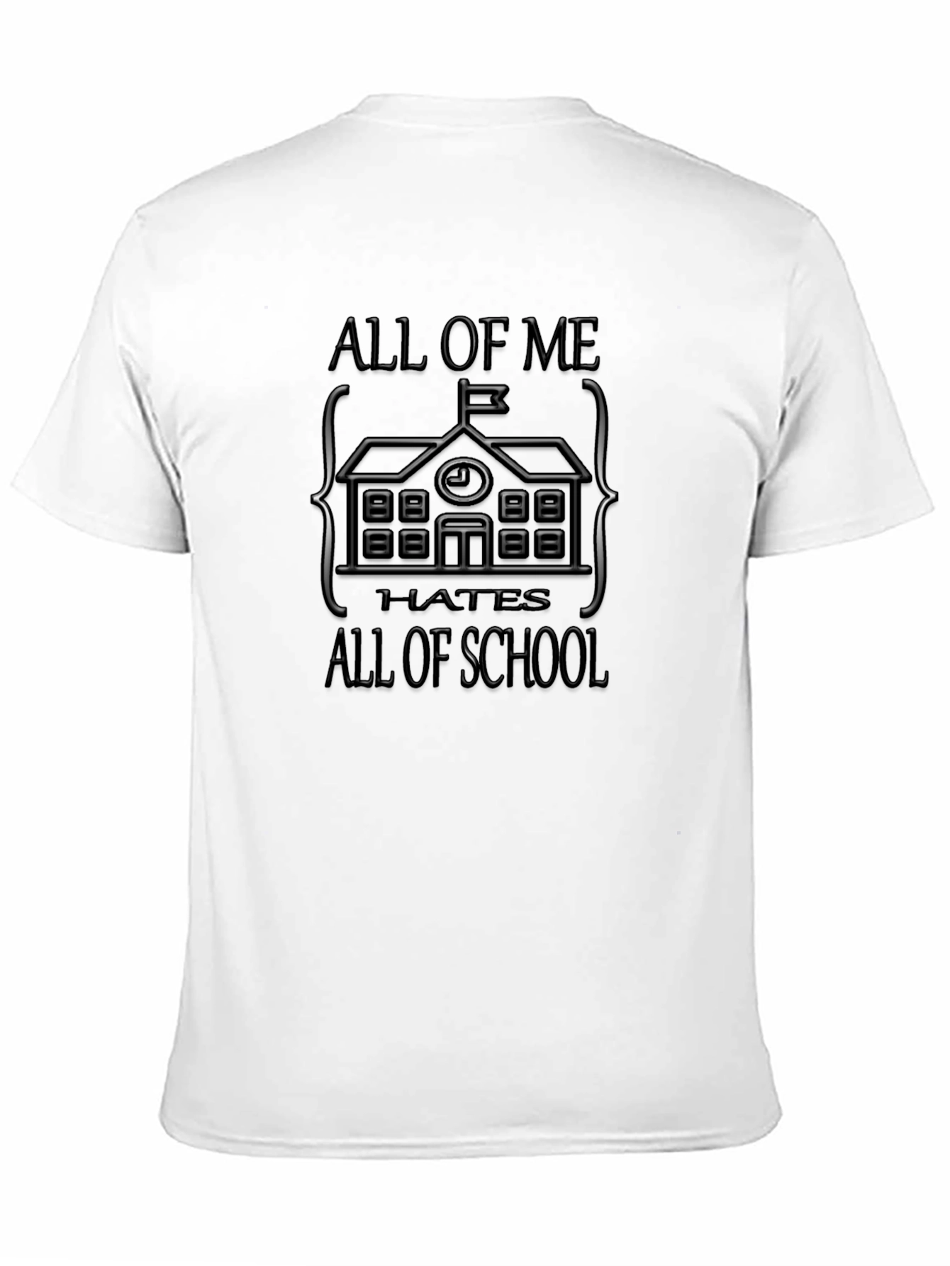 All of Me Hates All of School T-Shirt