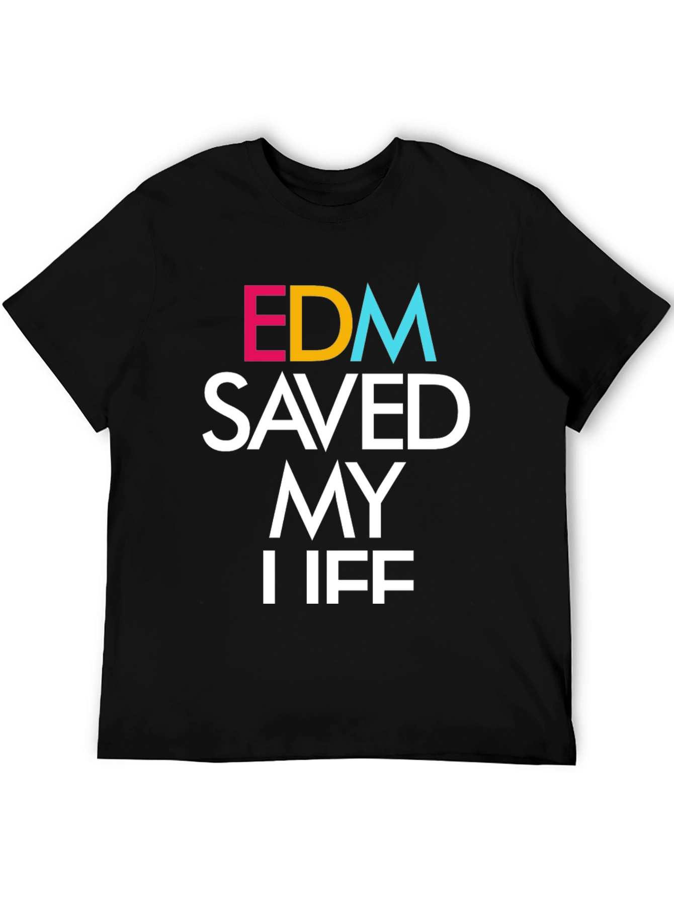 EDM Saved My Iife T-Shirt - Music Lover Tee