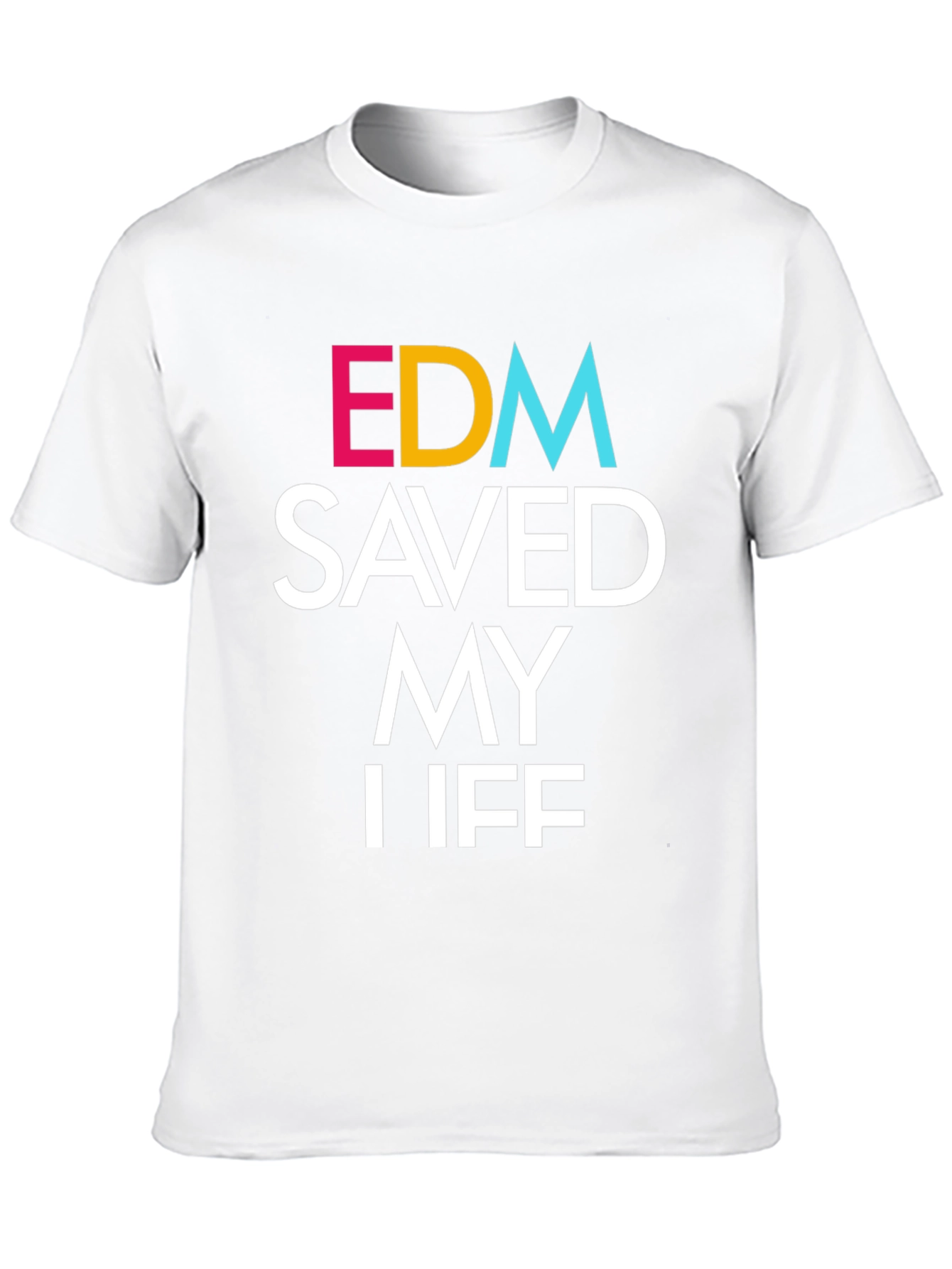 EDM Saved My Iife T-Shirt - Music Lover Tee