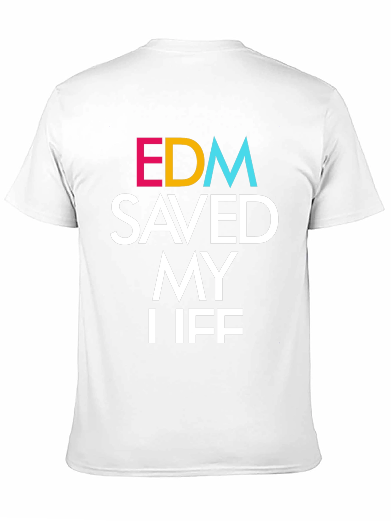 EDM Saved My Iife T-Shirt - Music Lover Tee