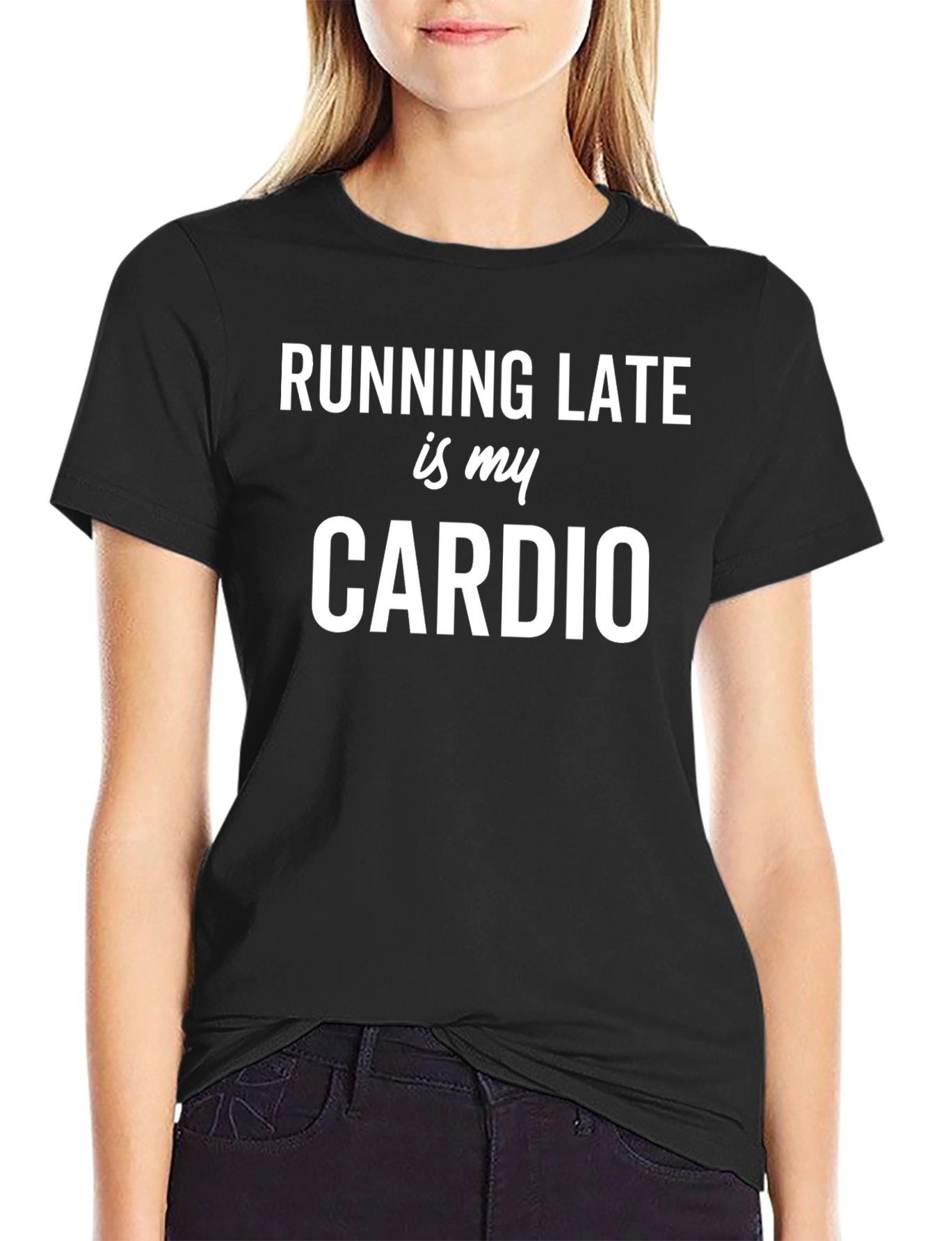 Running Late is My Cardio Black Graphic Tee