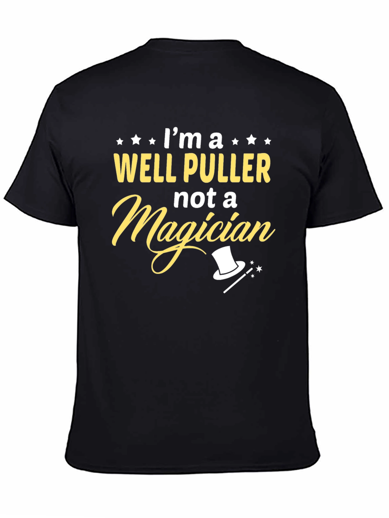 Well Puller T-Shirt - Not a Magician Tee