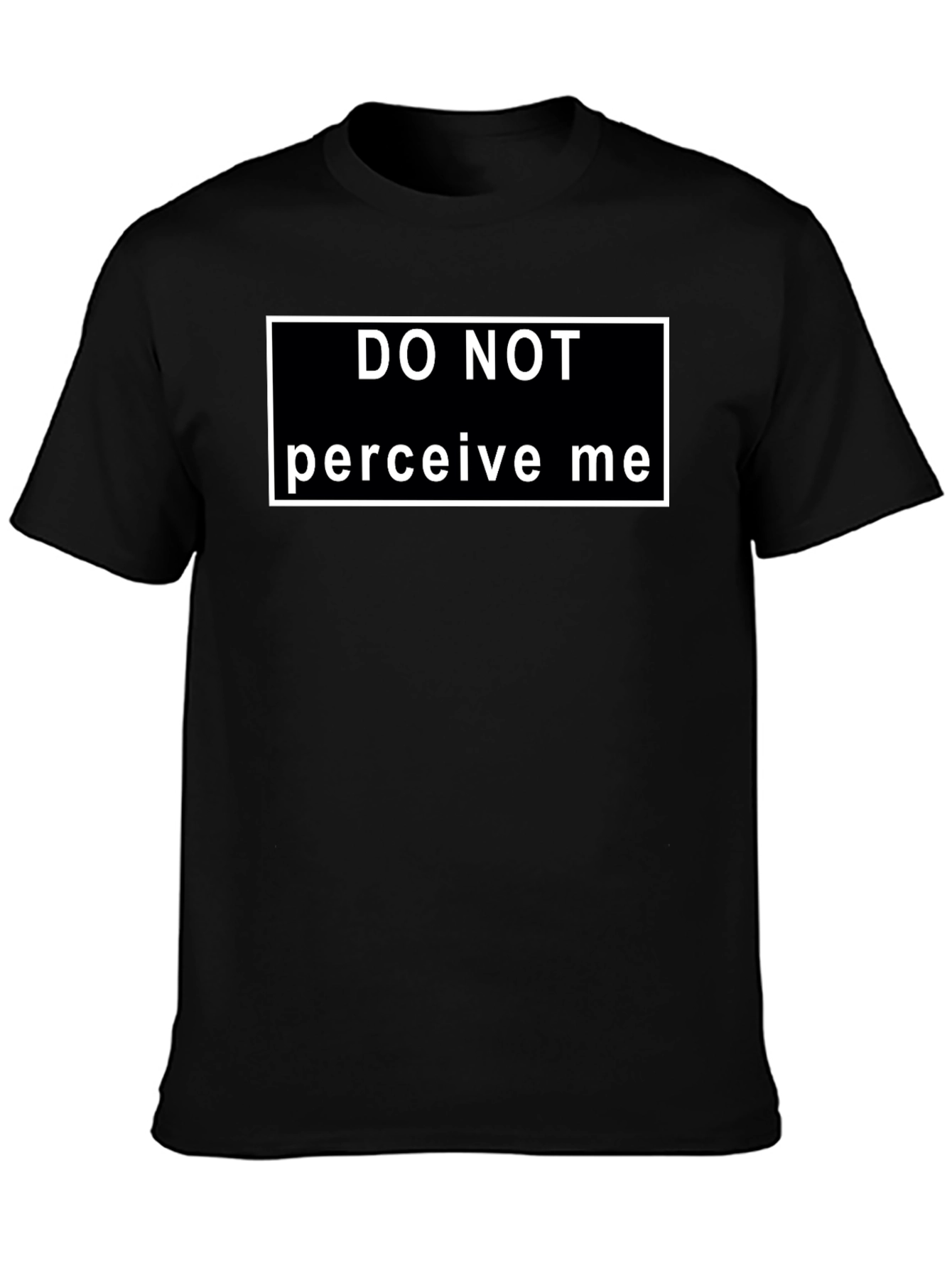 Do Not Perceive Me Graphic Tee - Black