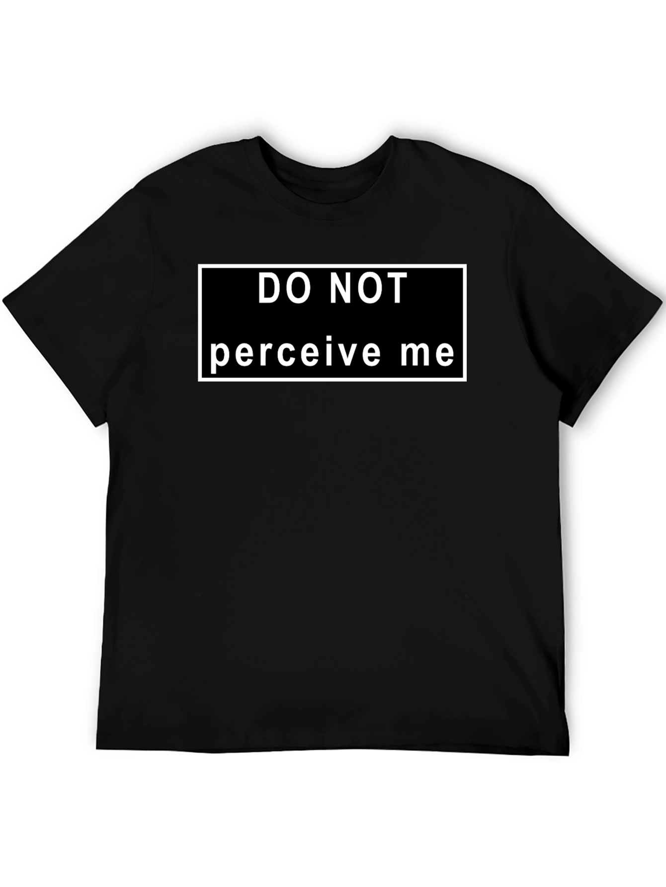 Do Not Perceive Me Graphic Tee - Black