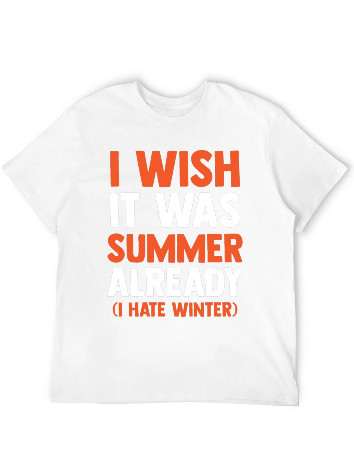 I Wish It Was Summer Already - Funny T-Shirt