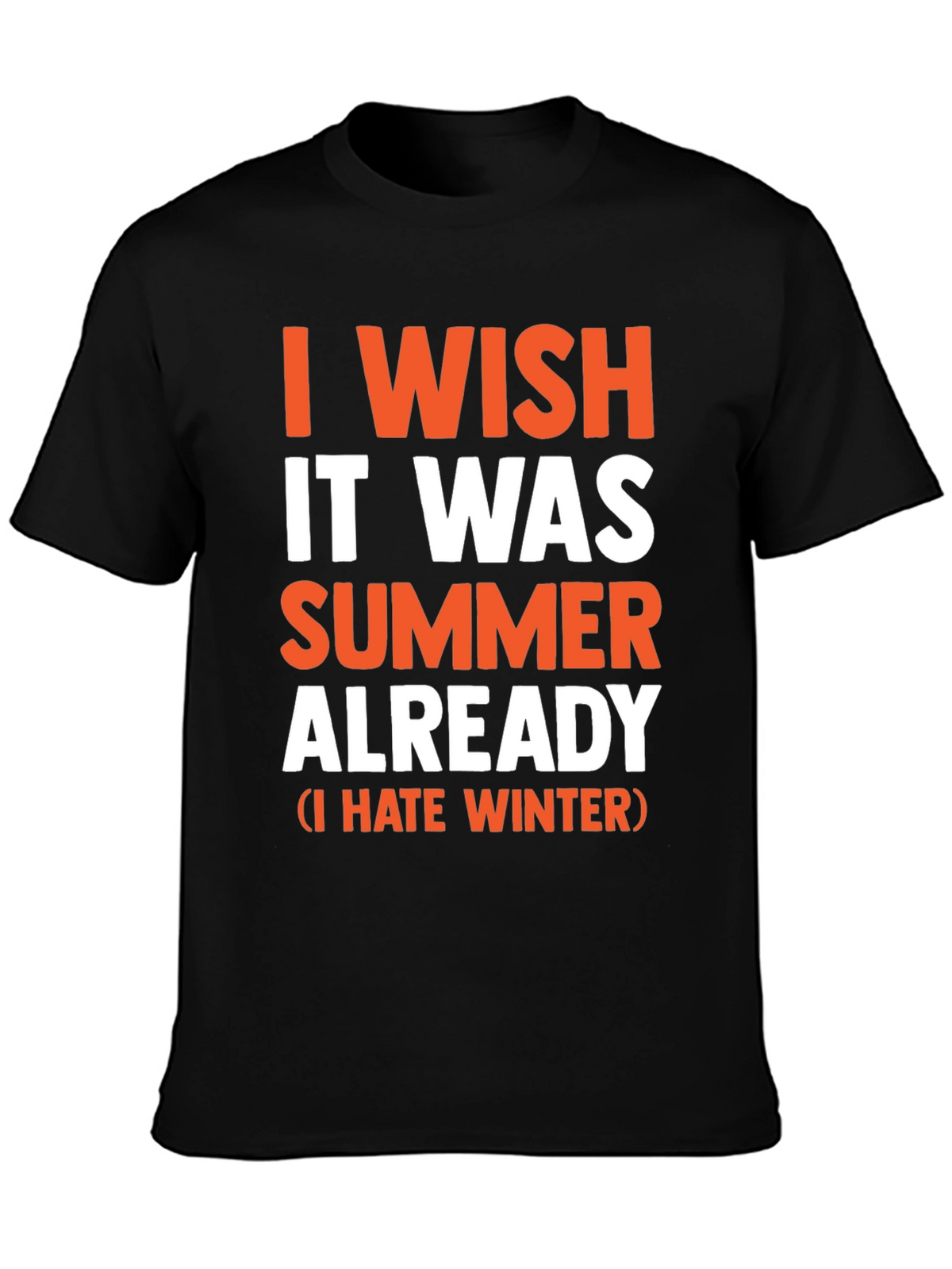 I Wish It Was Summer Already - Funny T-Shirt