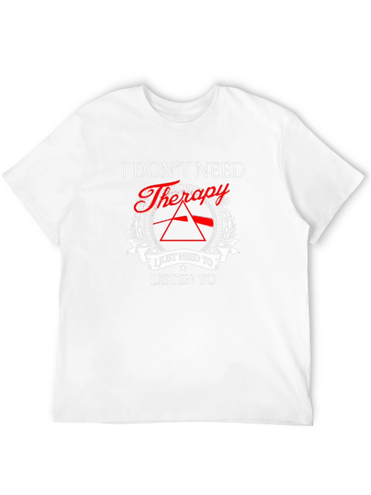 I Dont Need Therapy - Pink Floyd T-Shirt