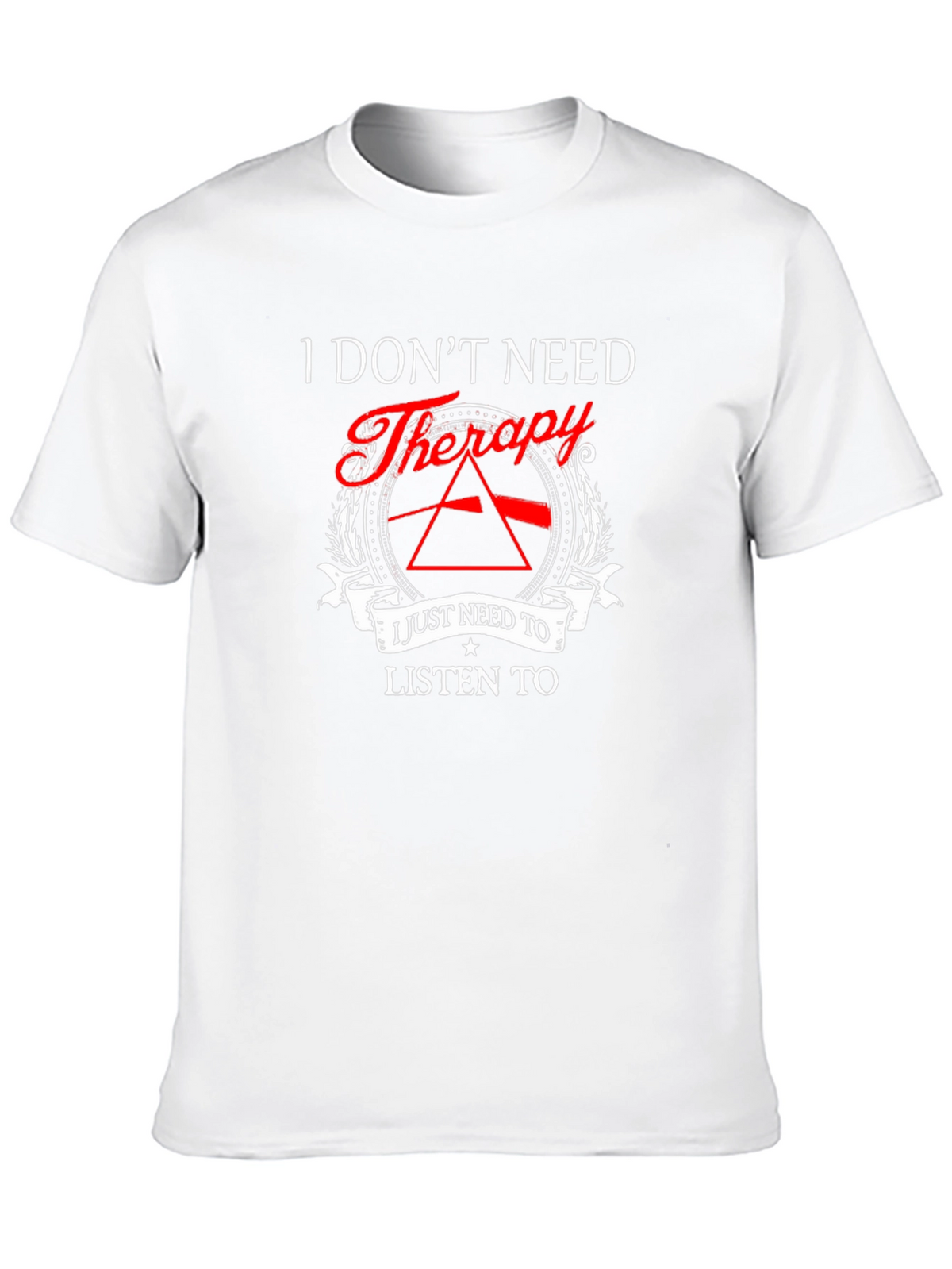 I Dont Need Therapy - Pink Floyd T-Shirt
