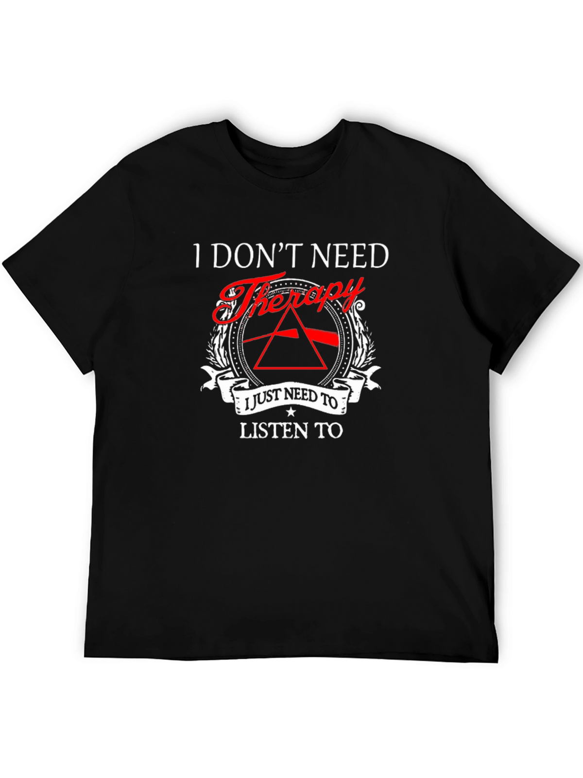 I Dont Need Therapy - Pink Floyd T-Shirt