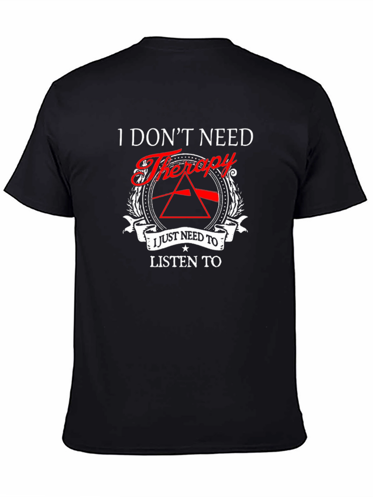 I Dont Need Therapy - Pink Floyd T-Shirt