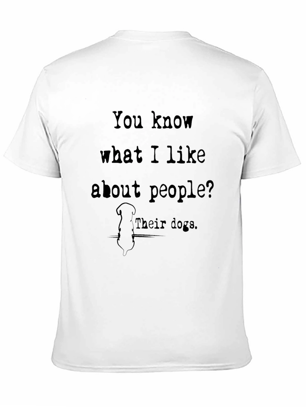 Humorous Dog Lovers T-Shirt