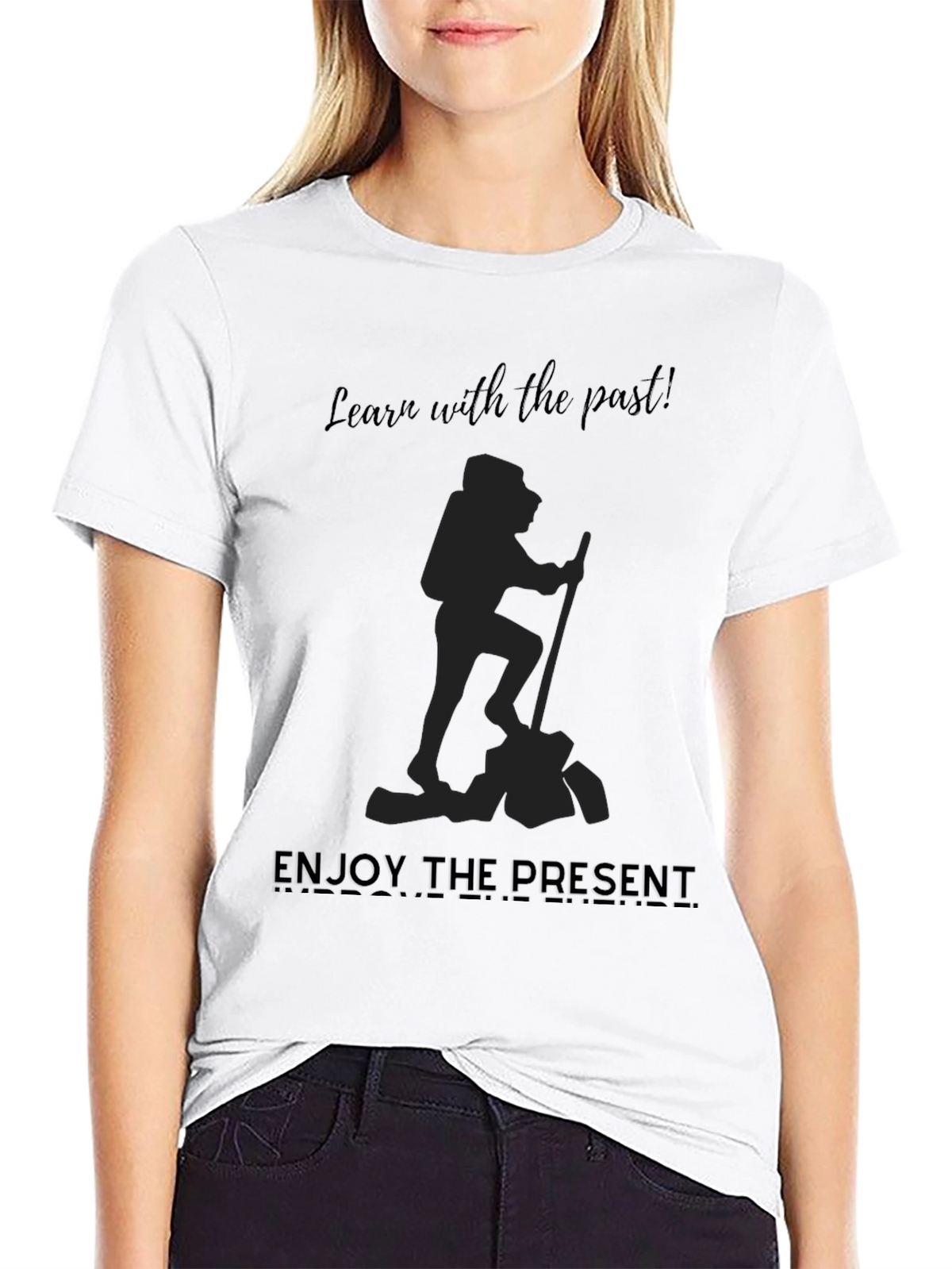 Motivational Graphic Tee: Learn From Past Enjoy Present