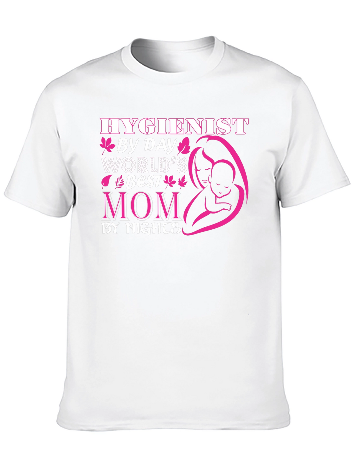 Hygienist Mom Graphic T-Shirt - By Day By Night!