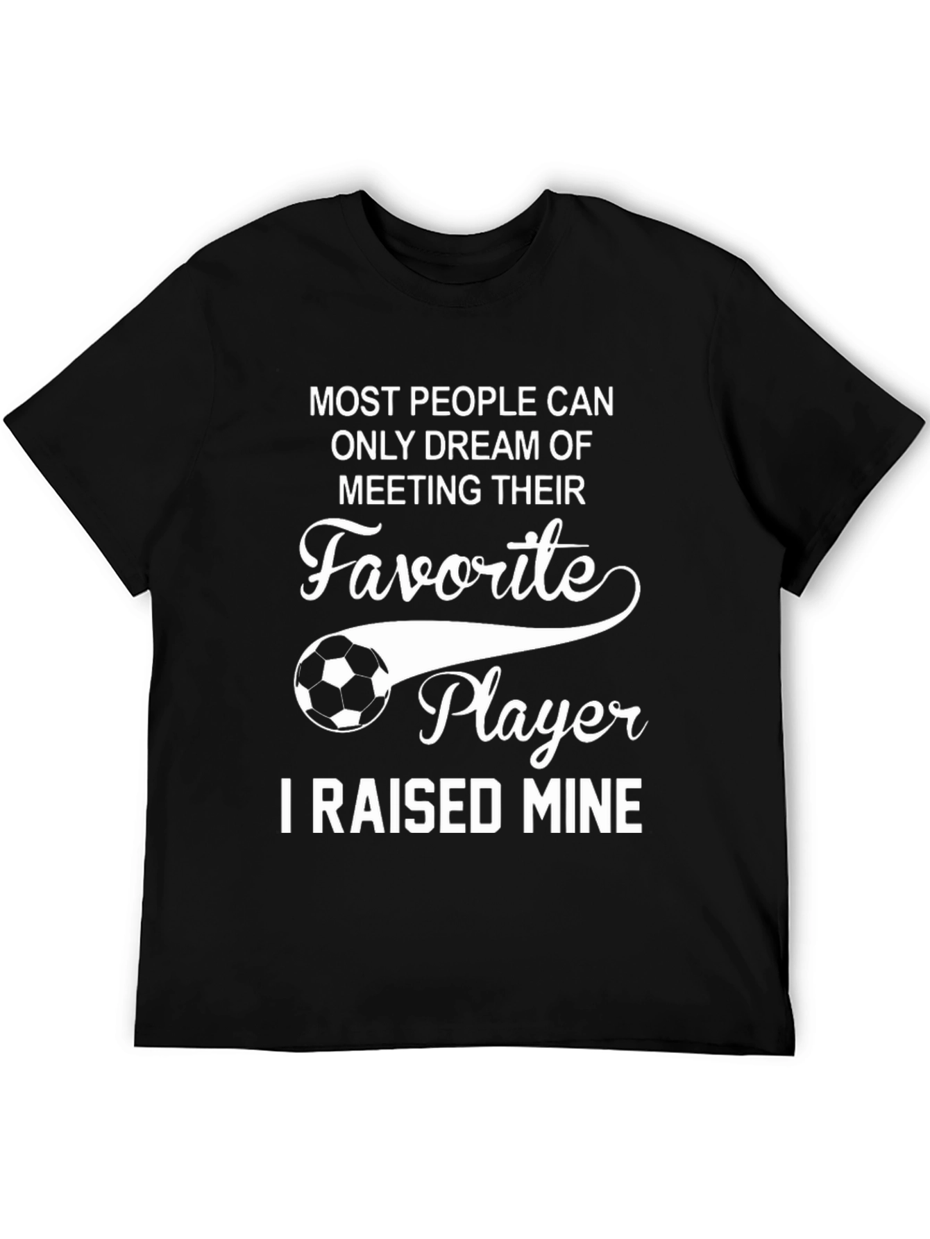 Soccer Mom T-Shirt - Raised My Favorite Player
