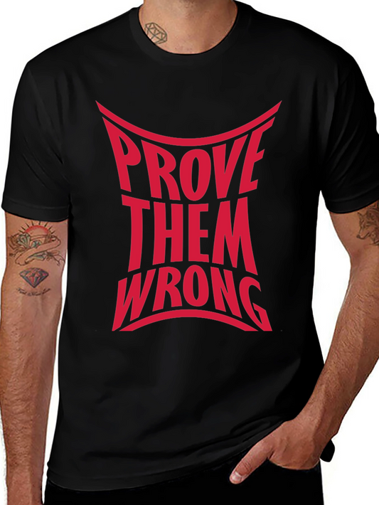 Prove Them Wrong Graphic Tee