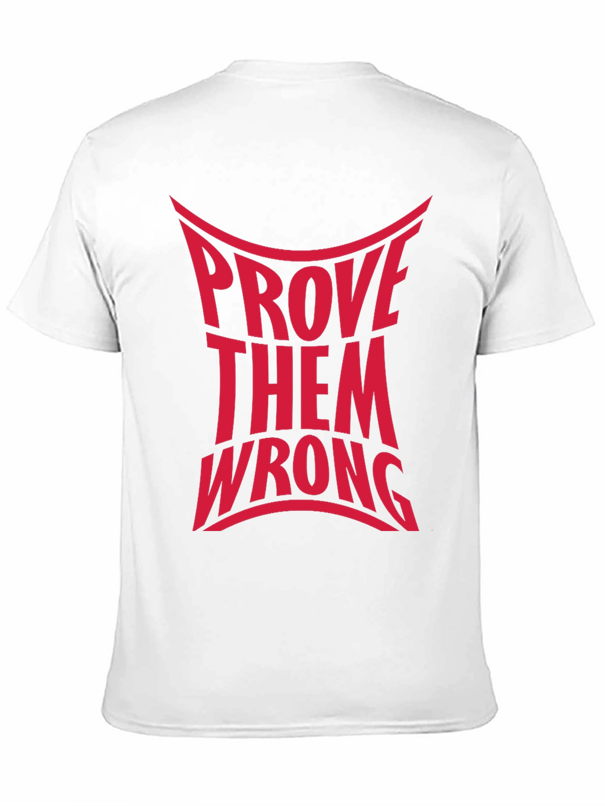 Prove Them Wrong Graphic Tee