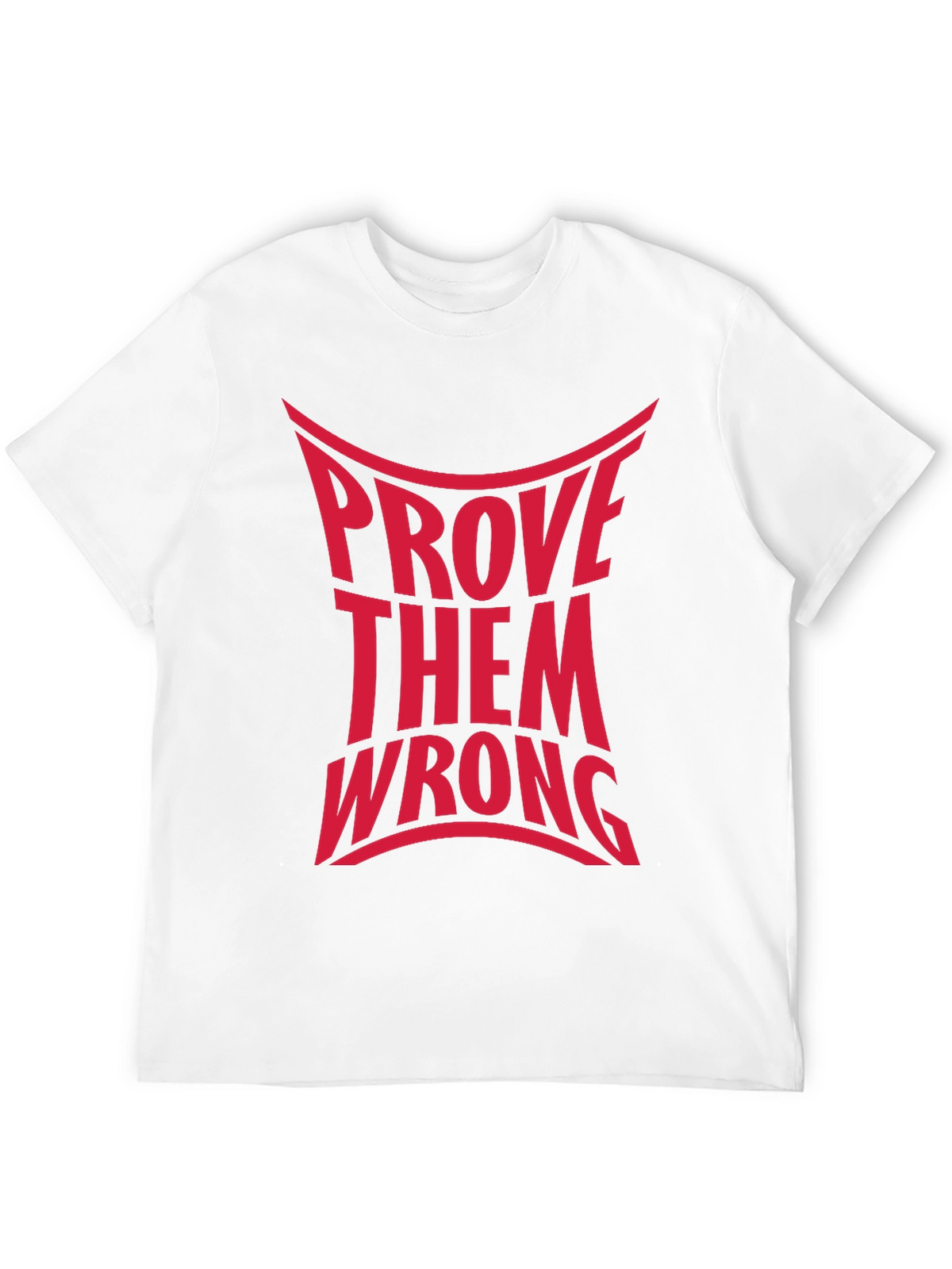 Prove Them Wrong Graphic Tee