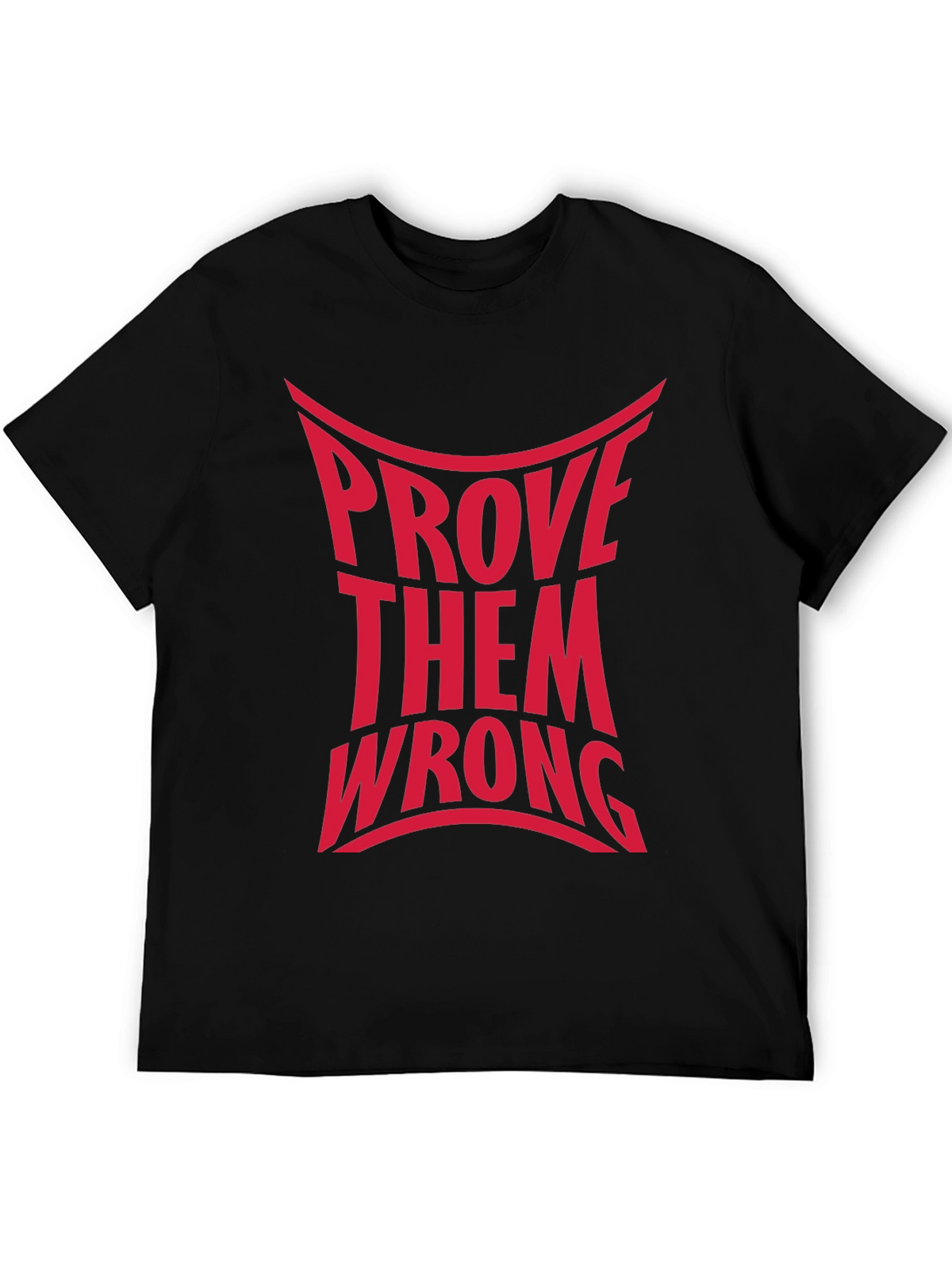 Prove Them Wrong Graphic Tee