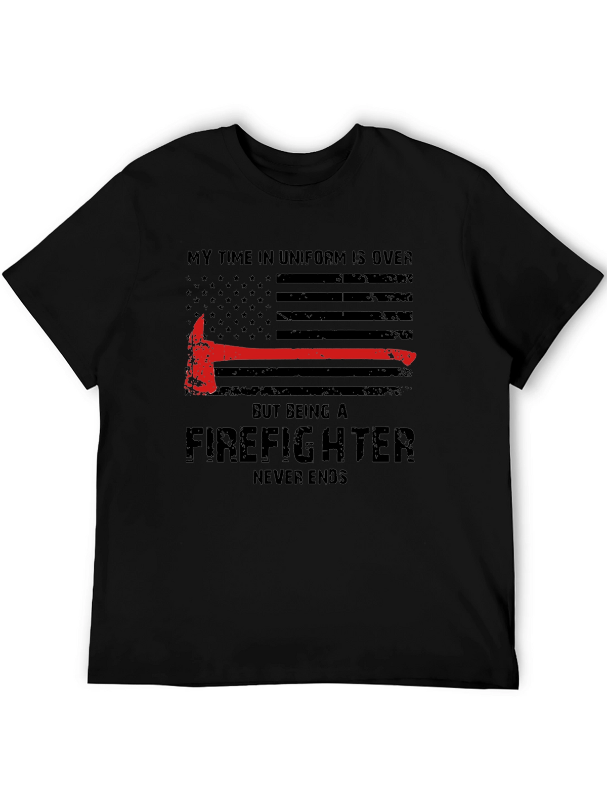 Firefighter Never Ends Black T-Shirt