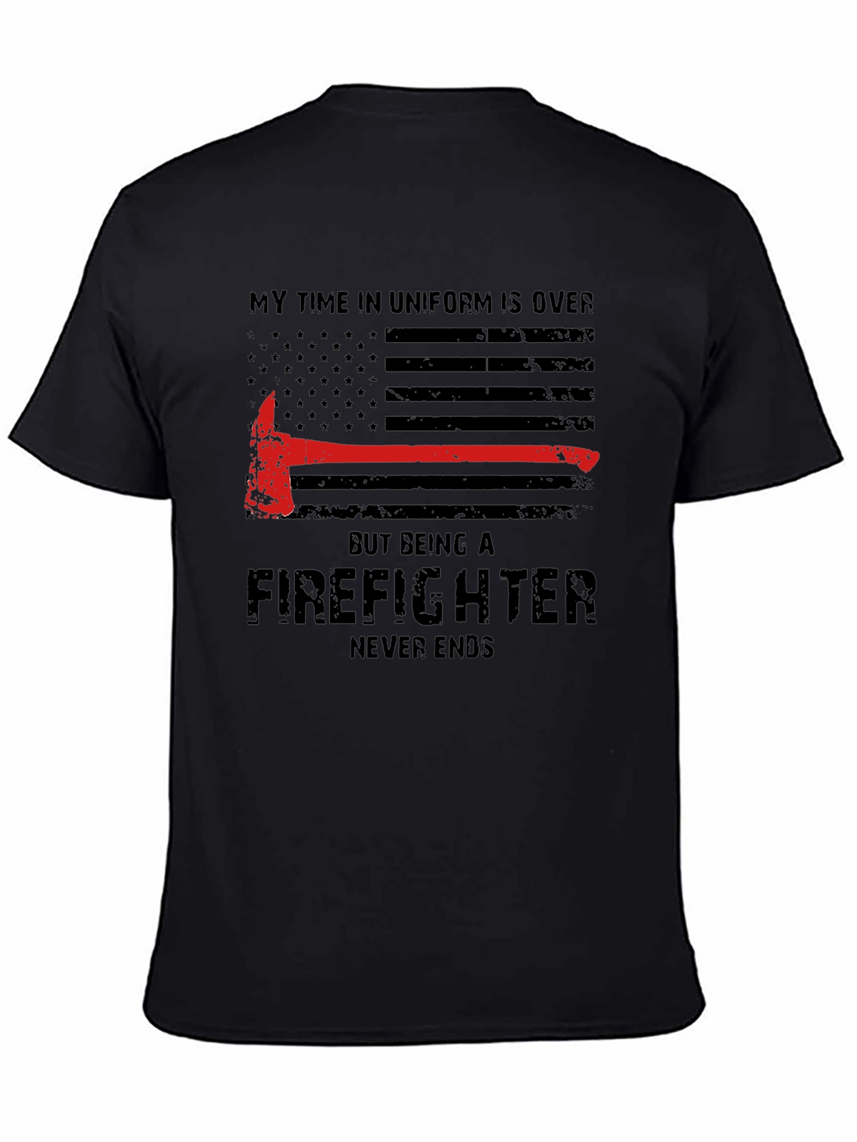 Firefighter Never Ends Black T-Shirt