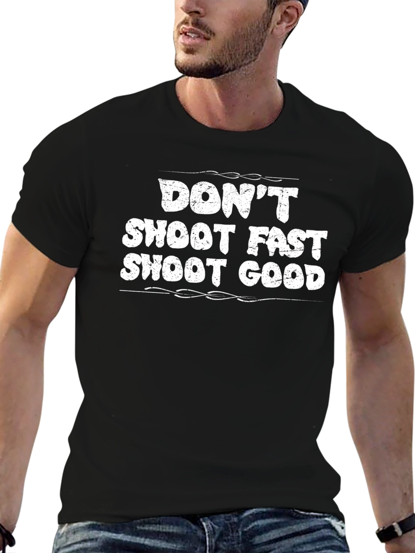 Dont Shoot Fast Shoot Good Graphic Tee