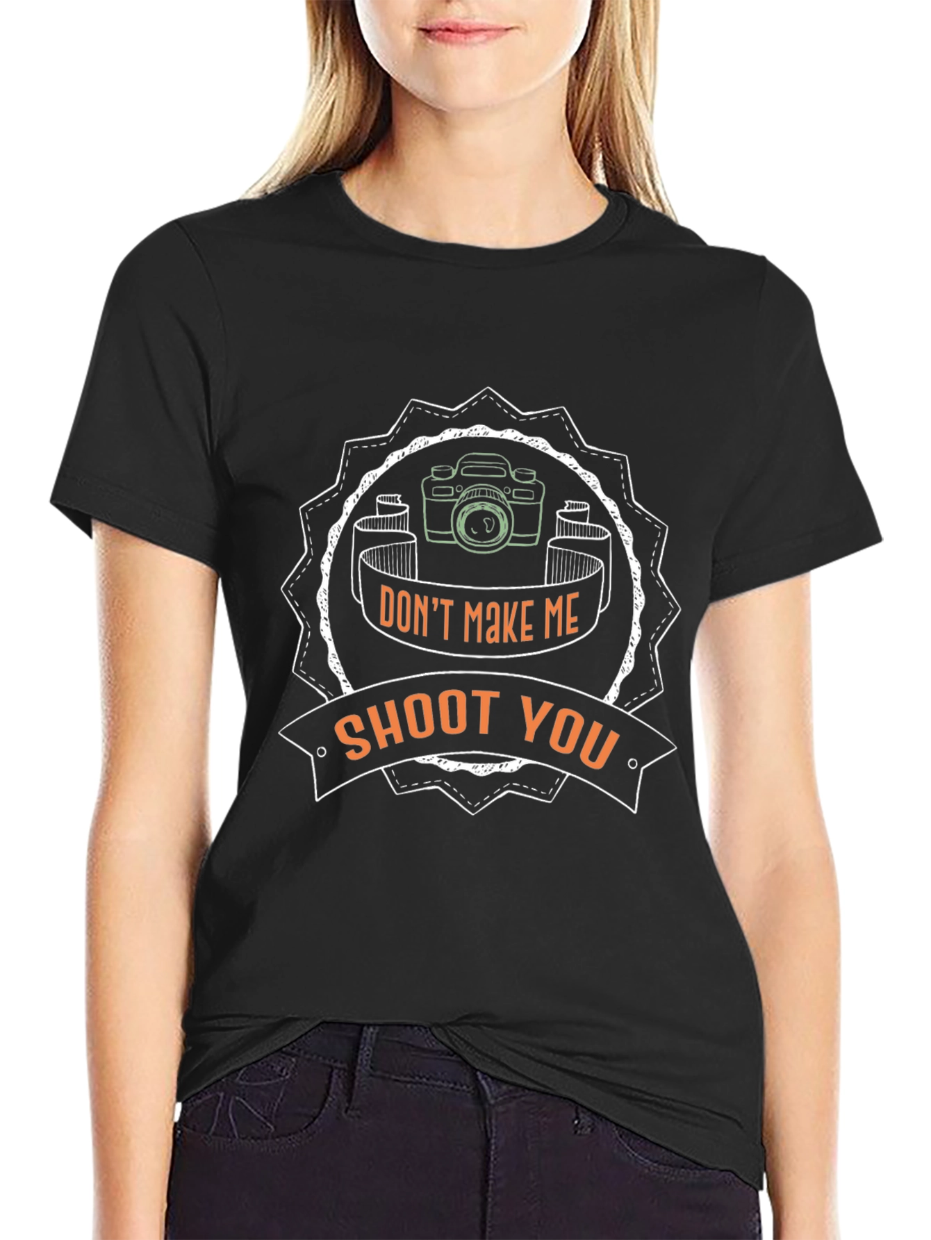 Dont Make Me Shoot You Black T-Shirt