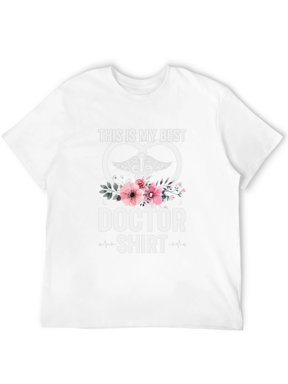 Doctor Shirt - Best Doctor Ever Tee
