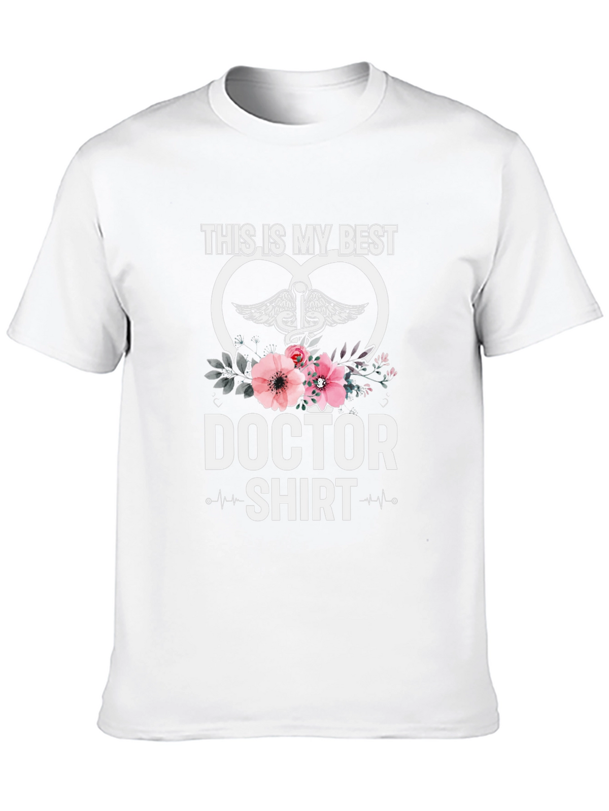Doctor Shirt - Best Doctor Ever Tee