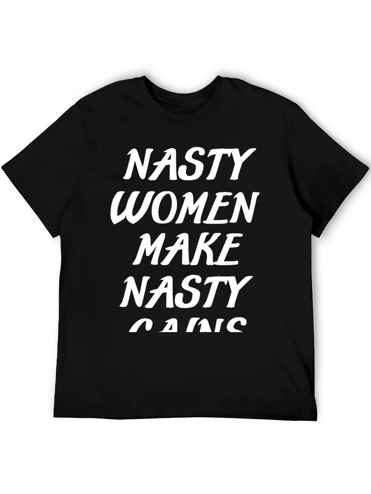 Nasty Women Make Nasty Gains Graphic Tee