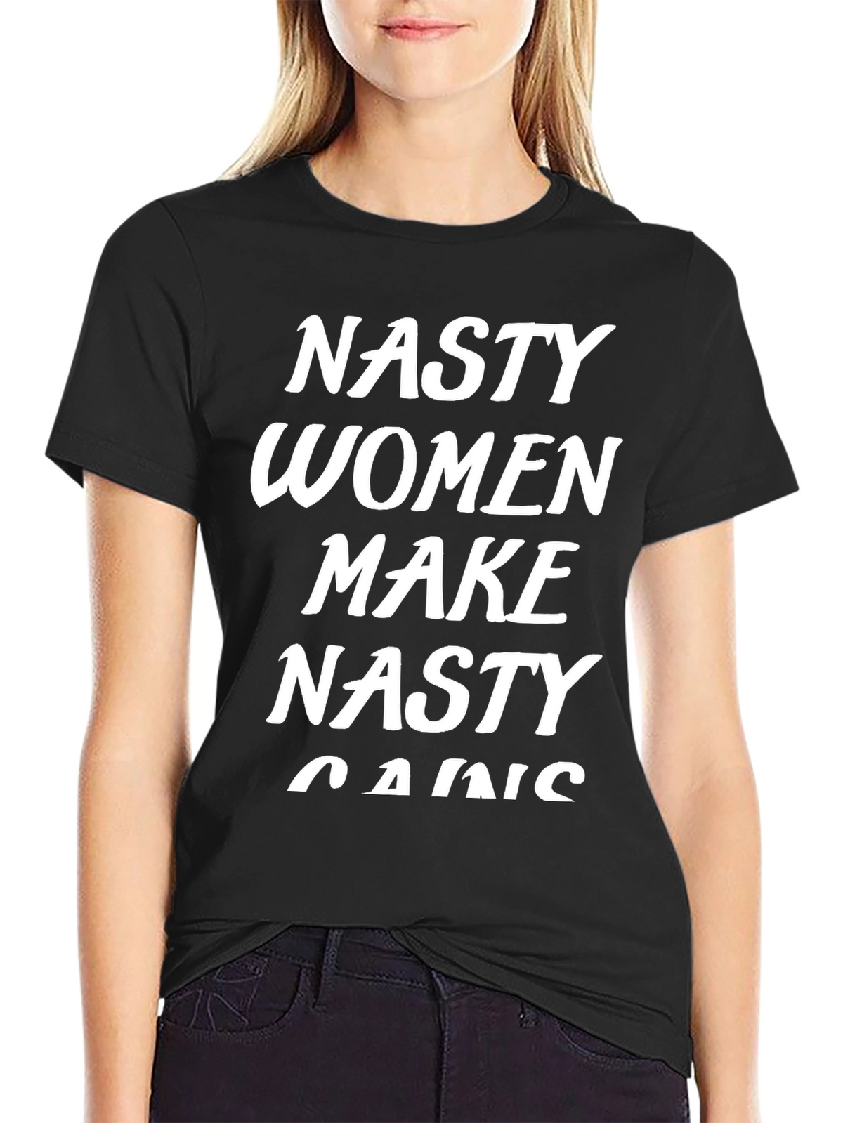 Nasty Women Make Nasty Gains Graphic Tee