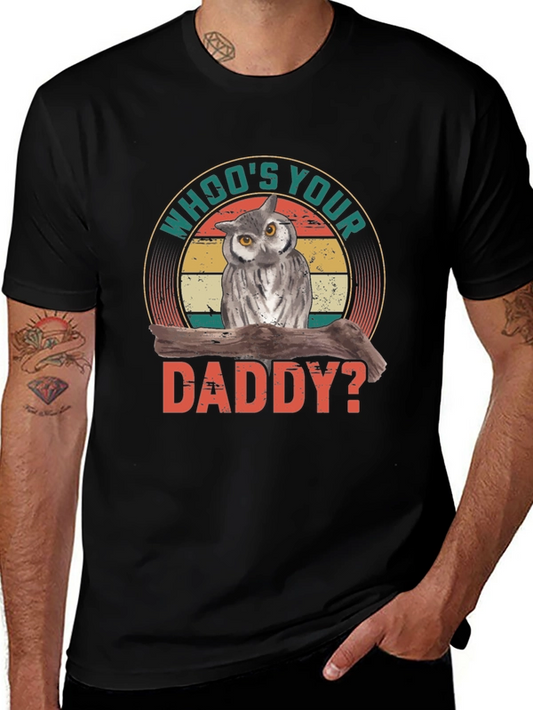 Whos Your Daddy Owl Graphic Tee - Vintage Style