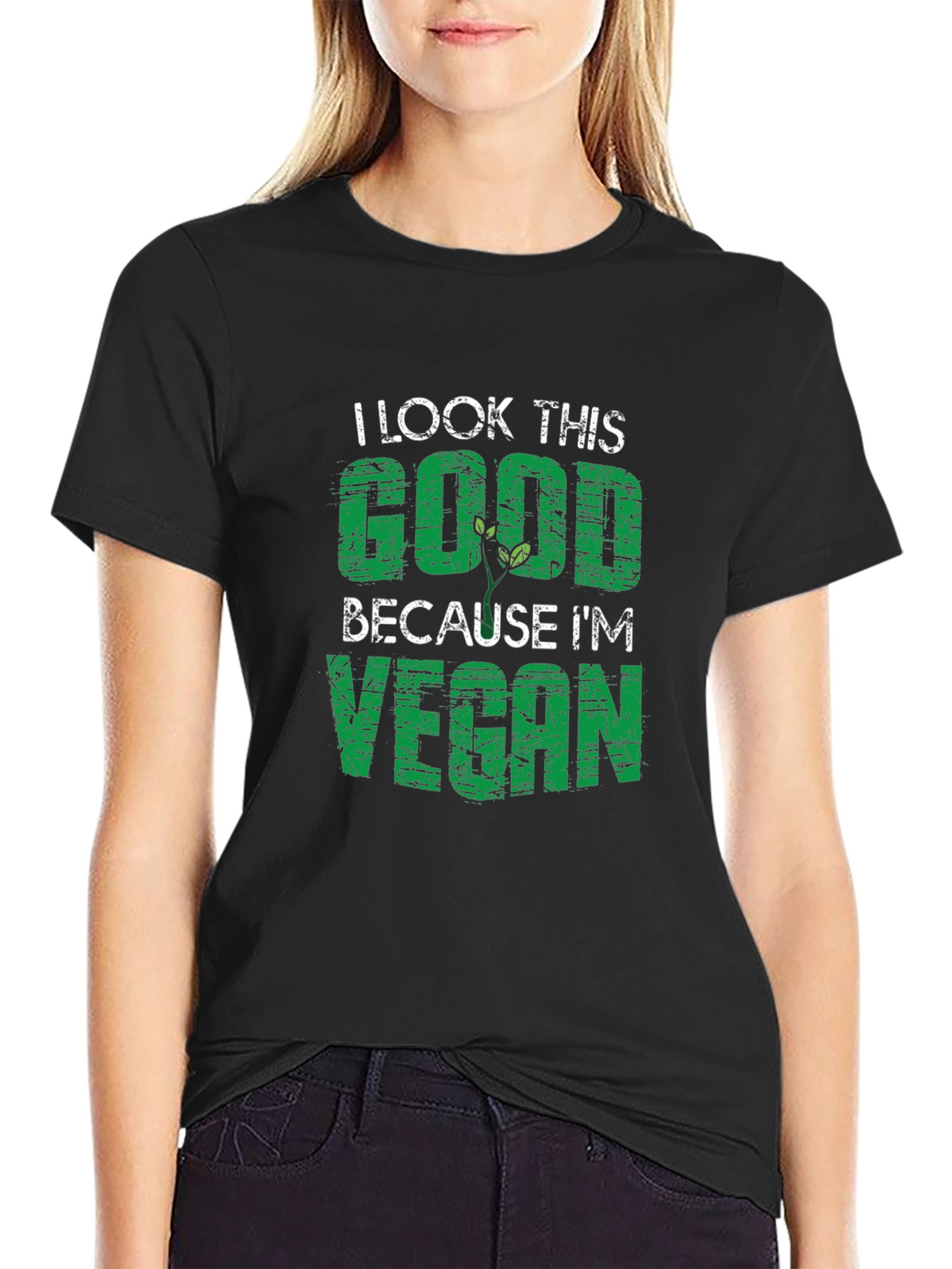 I Look This Good Because Im Vegan T-Shirt