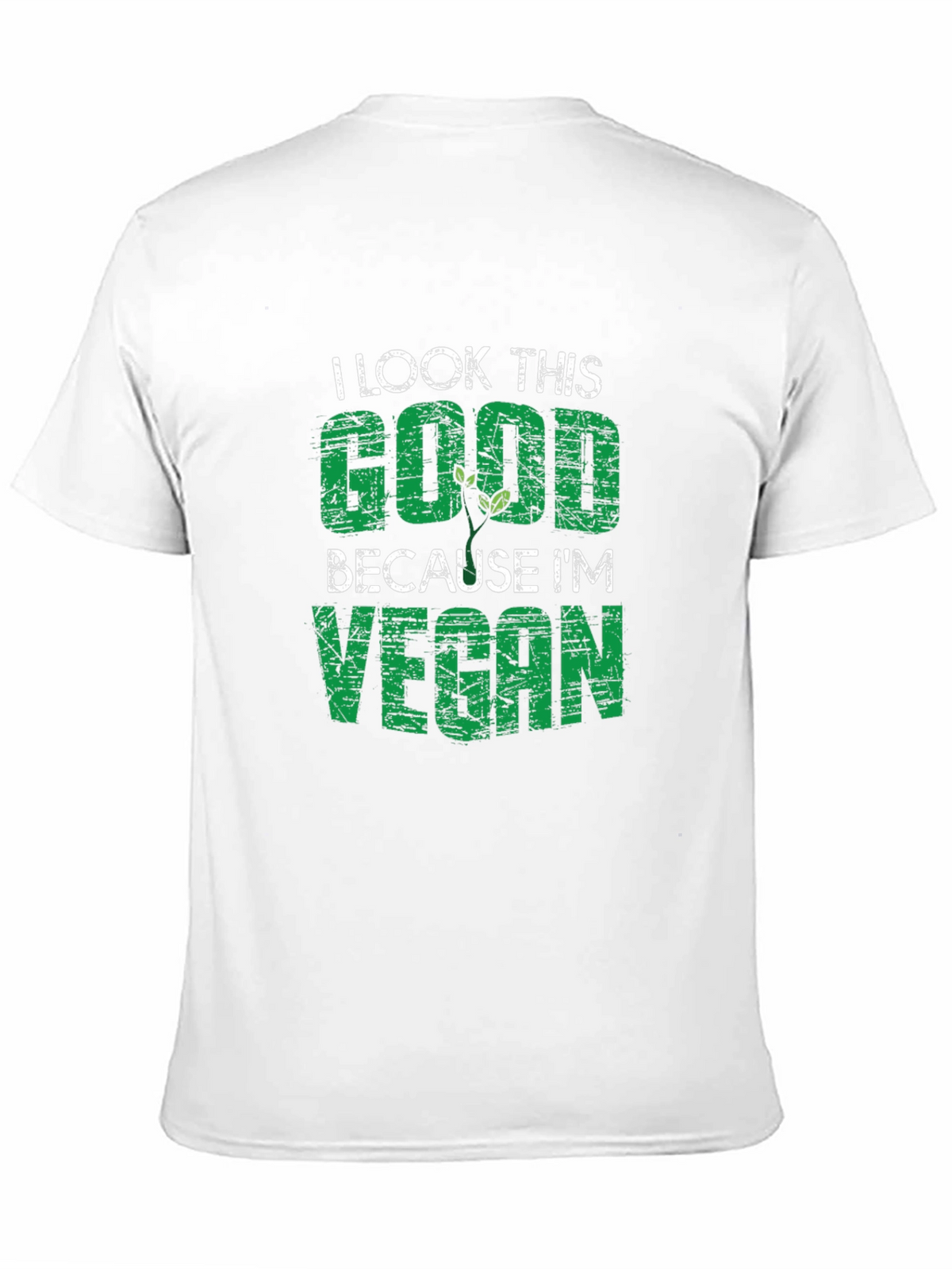 I Look This Good Because Im Vegan T-Shirt