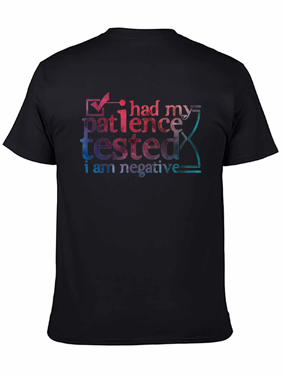 Patience Tested Negative Humor T-Shirt