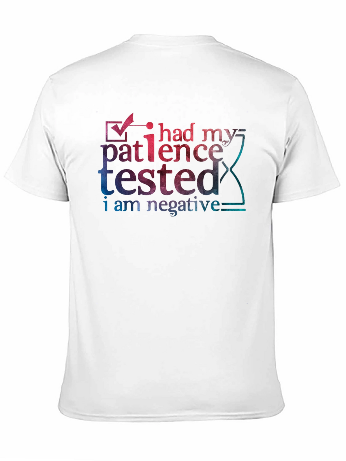 Patience Tested Negative Humor T-Shirt