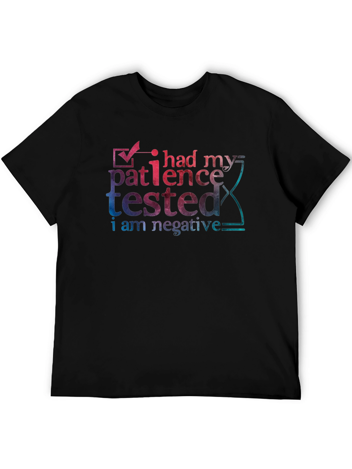 Patience Tested Negative Humor T-Shirt