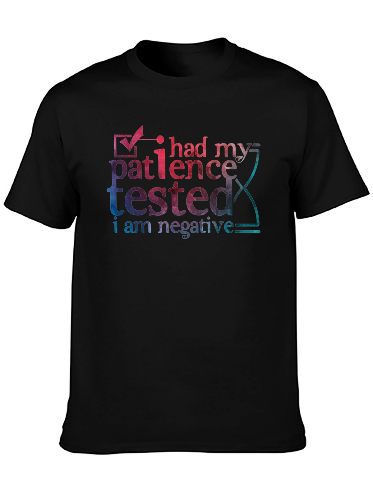 Patience Tested Negative Humor T-Shirt