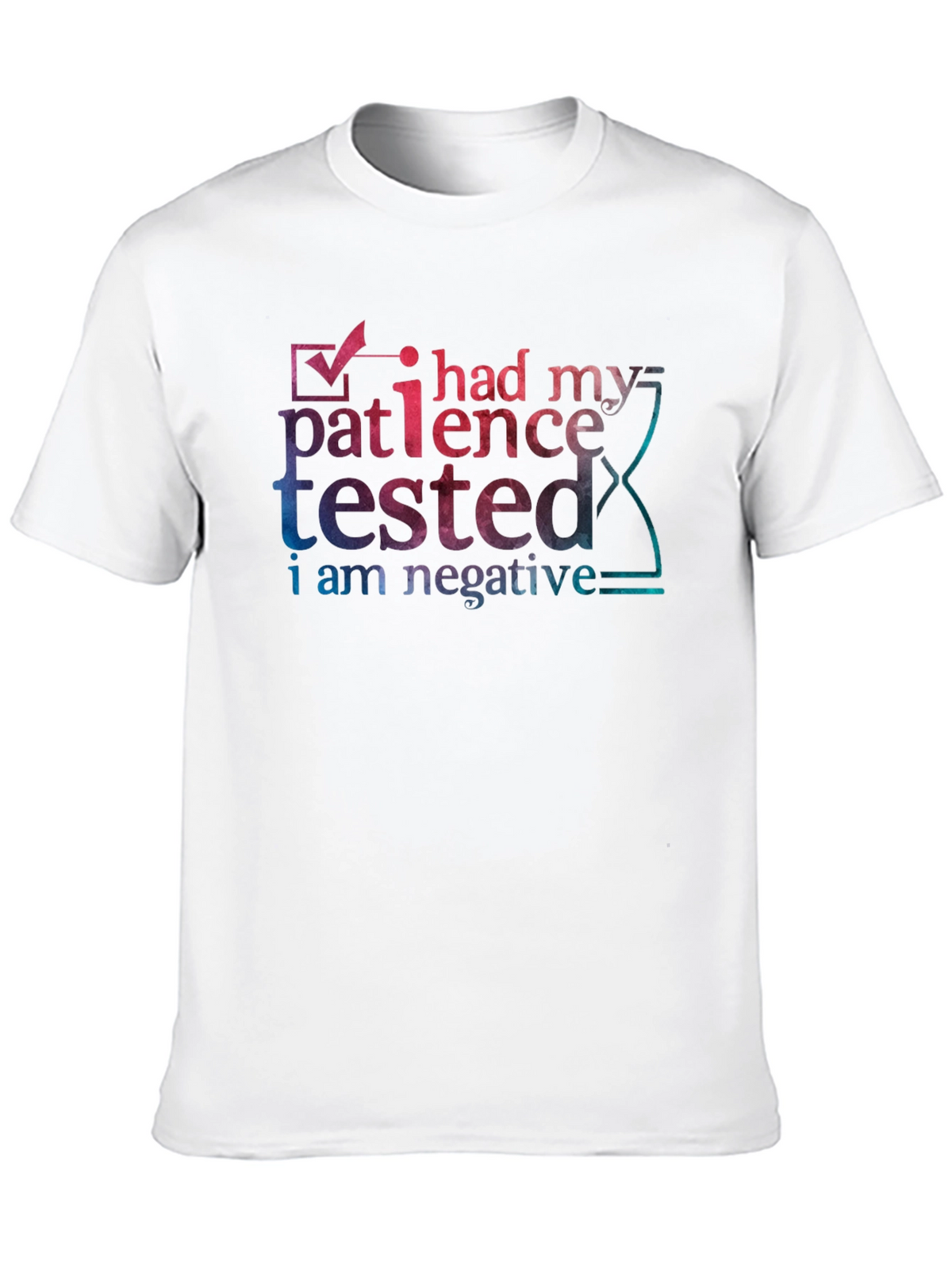 Patience Tested Negative Humor T-Shirt
