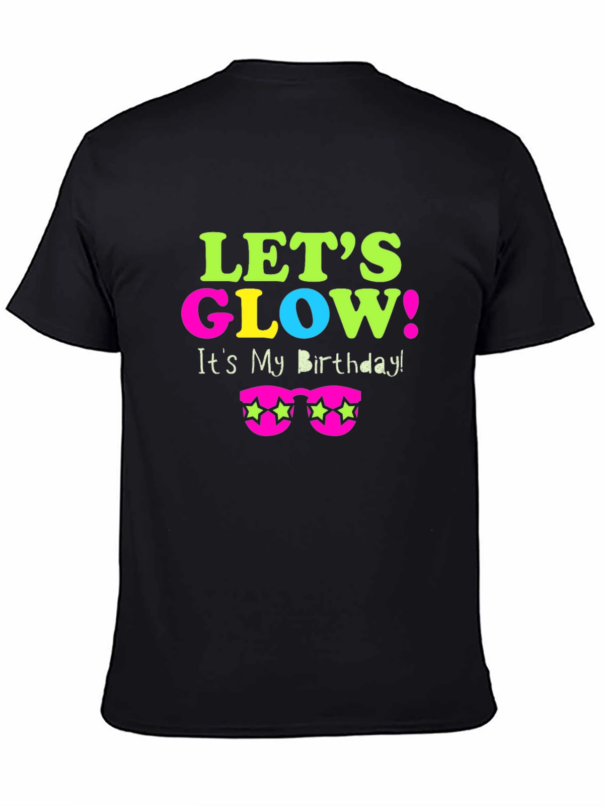 Lets Glow Birthday T-Shirt