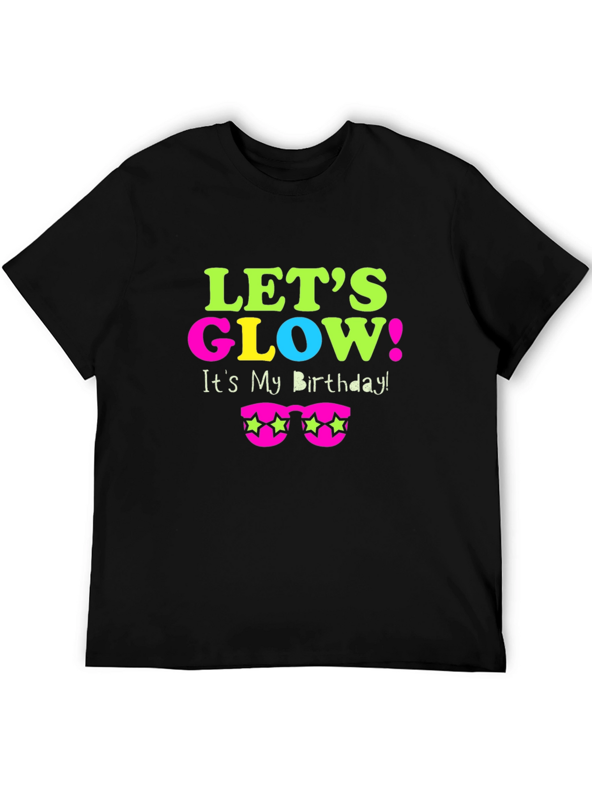 Lets Glow Birthday T-Shirt